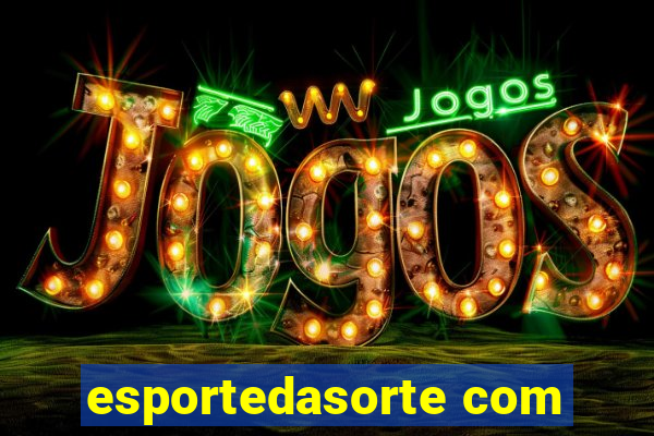 esportedasorte com